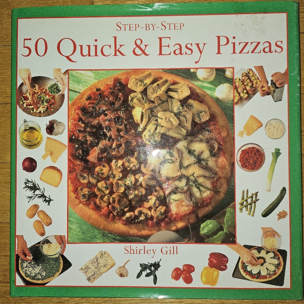 Step-by-Step 50 Quick & Easy Pizzas Cookbook By Smithmark Publishers
